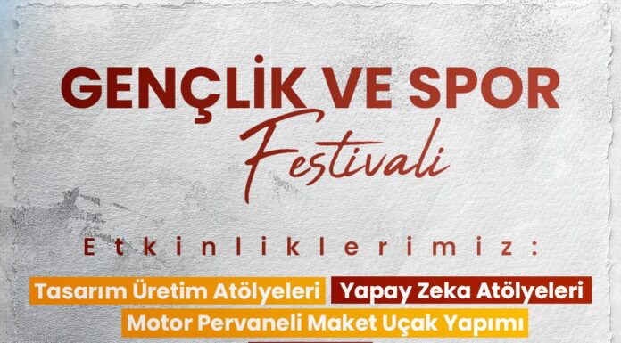 GENÇLİK VE SPOR FESTİVALİ BAŞLIYOR!